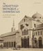 The Umayyad Mosque of Damascus: Art, Faith and Empire in Early Islam by Alain Fouad George