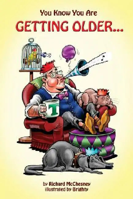 You Know You Are Getting Older... by Steve Bright
