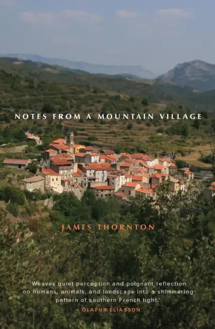 Notes on a Mountain Village by James Kevin Thornton