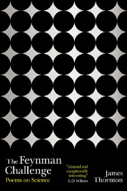 The Feynman Challenge: Poems on Science by James Kevin Thornton
