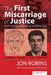 The First Miscarriage of Justice: The 'Unreported and Amazing' Case of Tony Stock by Jon Robins, Michael Mansfield
