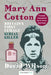 Mary Ann Cotton: Britain's First Female Serial Killer by David Wilson