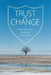 Trust and Change: Thinking Points on Therapeutic Communities by MacKenzie, Judy