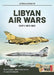 Libyan Air Wars: Part 1: 1973-1985 by Tom Cooper
