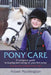 Pony Care: A Complete Guide to Buying and Caring for Your First Pony by Alison Pocklington