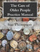 The Care of Older People Practice Manual by Sue Thompson