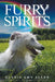 Furry Spirits: The Beautiful Souls of Our Animal Friends by Glynis Amy Allen