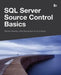 SQL Server Source Control Basics by Robert Sheldon