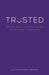 Trusted: The Human Approach to Building Outstanding Client Relationships in a Digitised World by Lyn Bromley