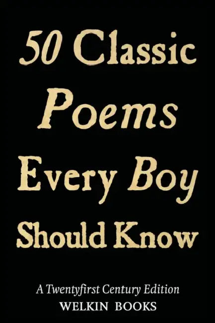 50 Classic Poems Every Boy Should Know by Thor Ewing
