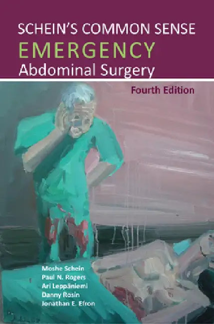 Schein's Common Sense Emergency Abdominal Surgery by Moshe Schein