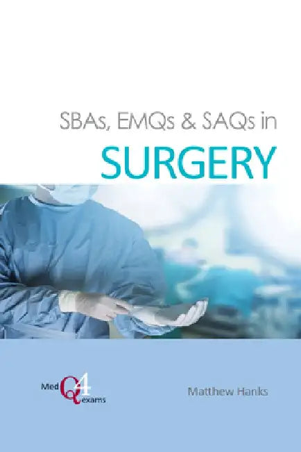 Sbas, Emqs & Saqs in Surgery by Matthew Hanks