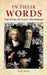In Their Words: The Story Of Early Methodism by G. M. Best