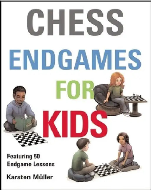 Chess Endgames for Kids by Karsten Muller
