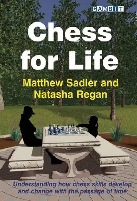 Chess for Life by Matthew Sadler