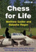 Chess for Life by Matthew Sadler