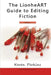 The LionheART Guide To Editing Fiction: US Edition by Lionheart Publishing House