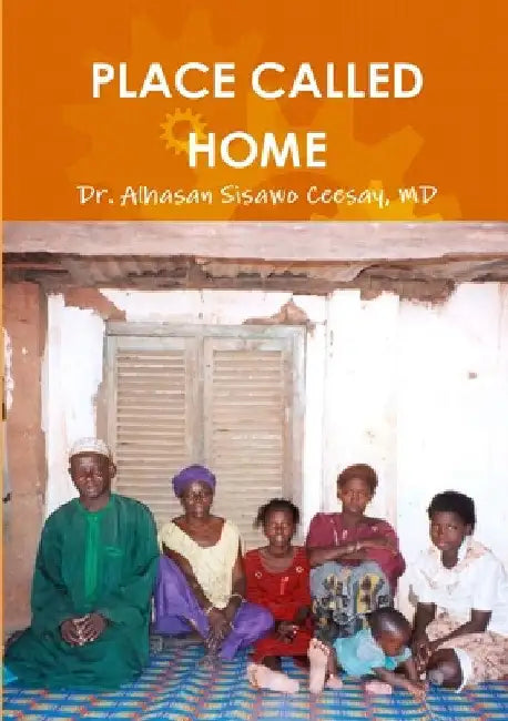 Place Called Home by Alhasan Sisawo Ceesay