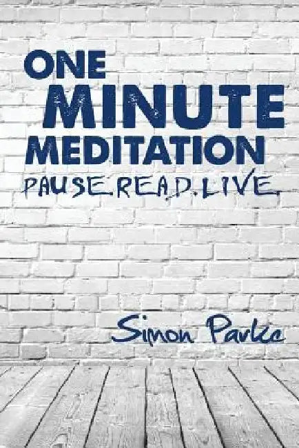 One Minute Meditation by Simon Parke
