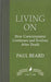 Living on: How Consciousness Continues and Evolves After Death by Paul Beard