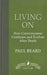 Living on: How Consciousness Continues and Evolves After Death by Paul Beard