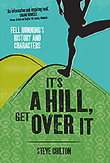It's a Hill, Get Over It by Steve Chilton