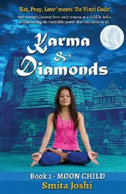 Karma & Diamonds - Moon Child: Book 1 by Smita Joshi