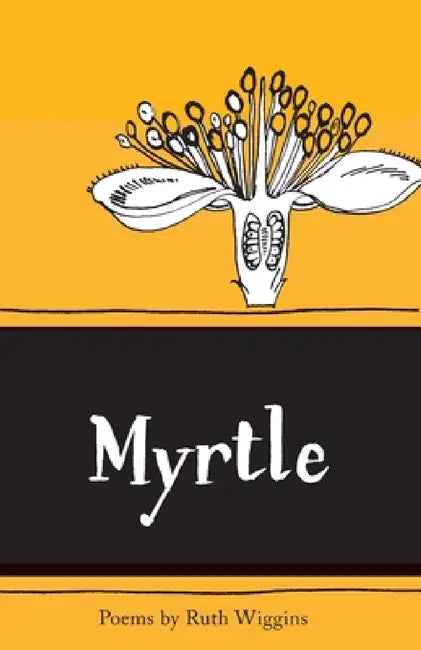 Myrtle by Ruth Wiggins