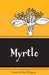Myrtle by Ruth Wiggins