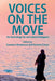 Voices on the Move: An Anthology by and about Refugees by Domnica Radulescu