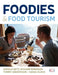 Foodies and Food Tourism by Professor Donald (School of Tourism, University of Queensland) Getz