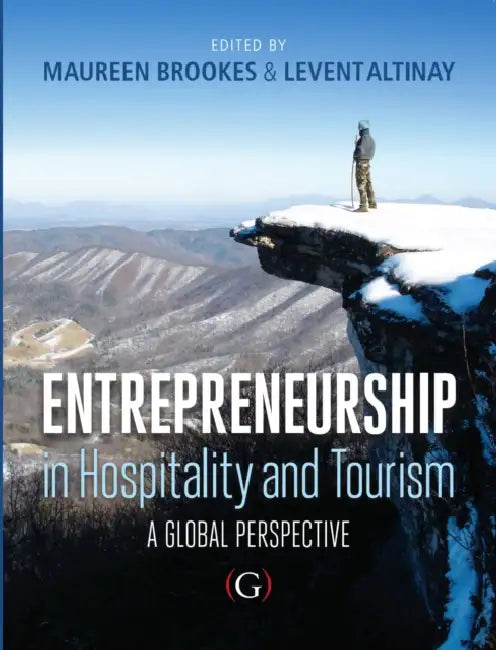 Entrepreneurship in Hospitality and Tourism: a global perspective by Maureen/ Altinay, Levent (EDT) Brookes