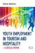Youth Employment in Tourism and Hospitality by Dr Andreas (Associate Professor, Plymouth School of Tourism & Hospitality, Plymouth University, UK) Walmsley