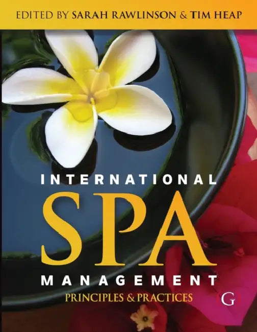 International Spa Management: Principles and practice by Sarah (EDT)/ Heap, Tim (EDT) Rawlinson