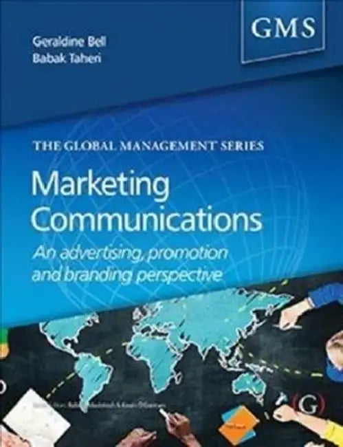 Marketing Communications: An advertising, promotion and branding perspective by Geraldine (EDT)/ Taheri, Babak (EDT) Bell