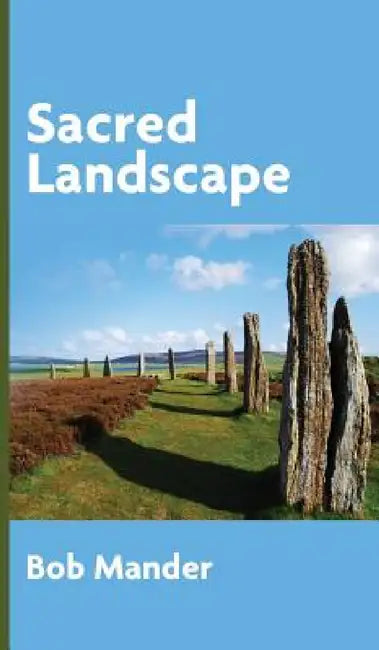 Sacred Landscape by Bob Mander