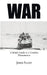 War: A Simple Guide to a Complex Phenomenon by John Plant