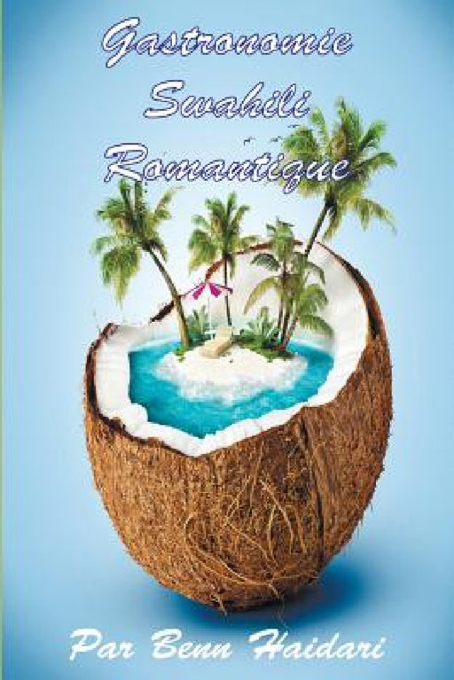 Gastronomie Swahili Romantique by Benn Haidari