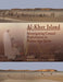 Al-Khor Island: Investigating Coastal Exploitation in Bronze Age Qatar by Robert Jr. Carter, Robert Killick