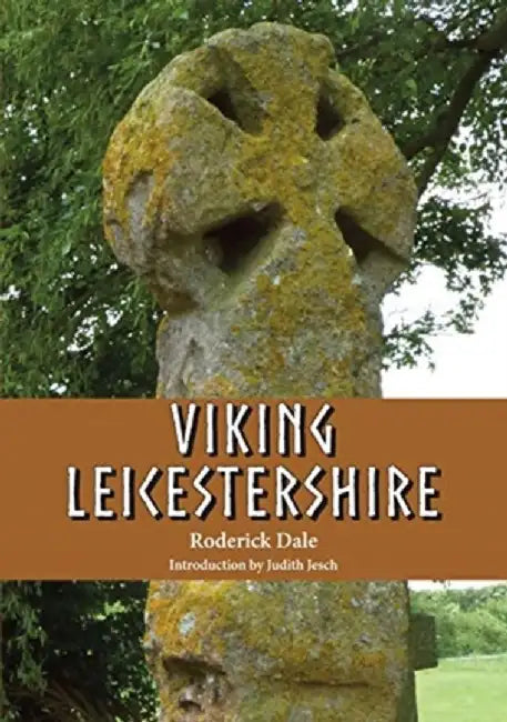 Viking Leicestershire by Roderick Dale