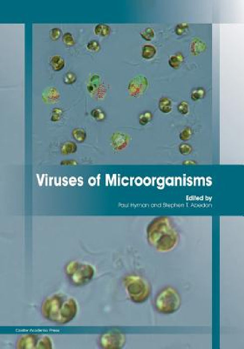 Viruses of Microorganisms by Paul Hyman, Stephen T. Abedon
