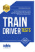 Train Driver Tests: The Ultimate Guide for Passing the New Trainee Train Driver Selection Tests: ATAVT, TEA-OCC, SJE's and Group Bourdon Concentration Tests by Richard McMunn