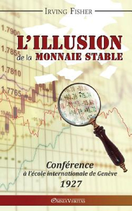 L'illusion de la monnaie stable by Irving Fisher