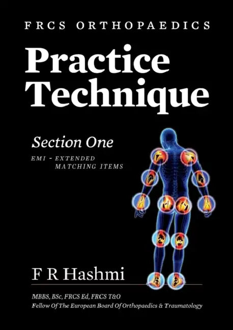 Frcs Orthopaedics - Practice Technique - Section One EMI by F. R. Hashmi