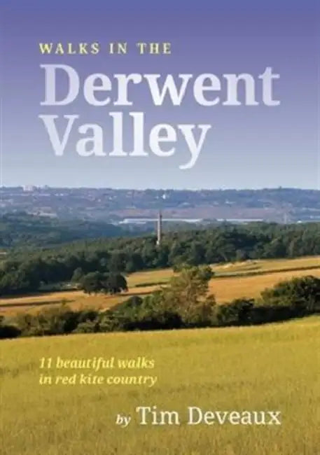 Walks in the Derwent Valley by Tim Deveaux
