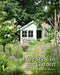 Pure Style in the Garden: Creating an Outdoor Haven by Jane Cumberbatch