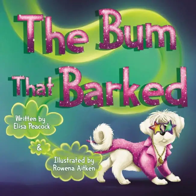 The Bum That Barked by Elisa Peacock