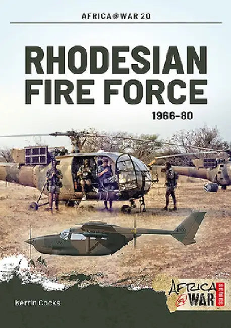 Rhodesian Fire Force 1966-80 by Kerrin Cocks