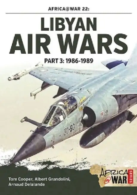 Libyan Air Wars. Part 3: 1986-1989 by Tom Cooper