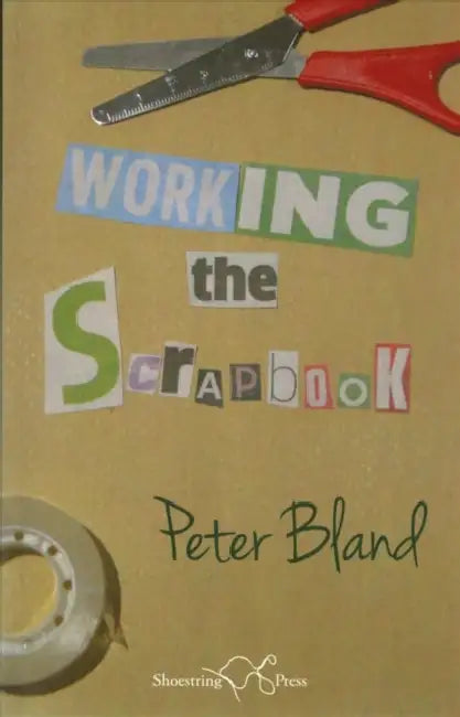 Working the Scrapbook by Peter Bland